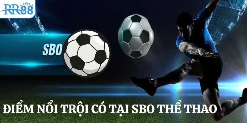 mot-so-uu-diem-noi-bat-chi-co-tai-sanh-sbo-the-thao